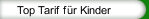 Top Tarif für Kinder