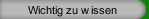 Wichtig zu wissen